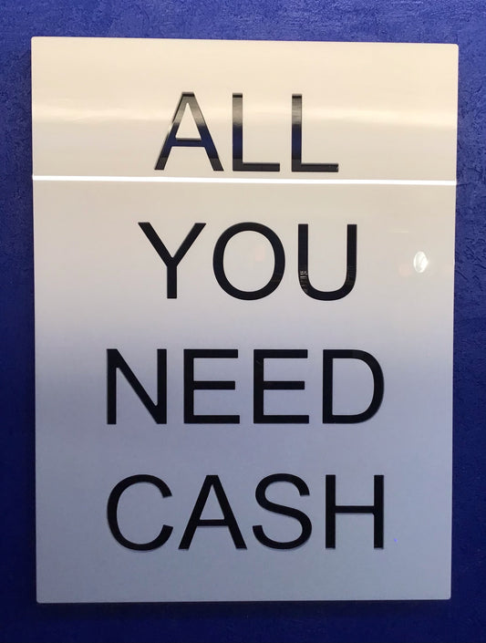 Quadro "ALL YOU NEED CASH"